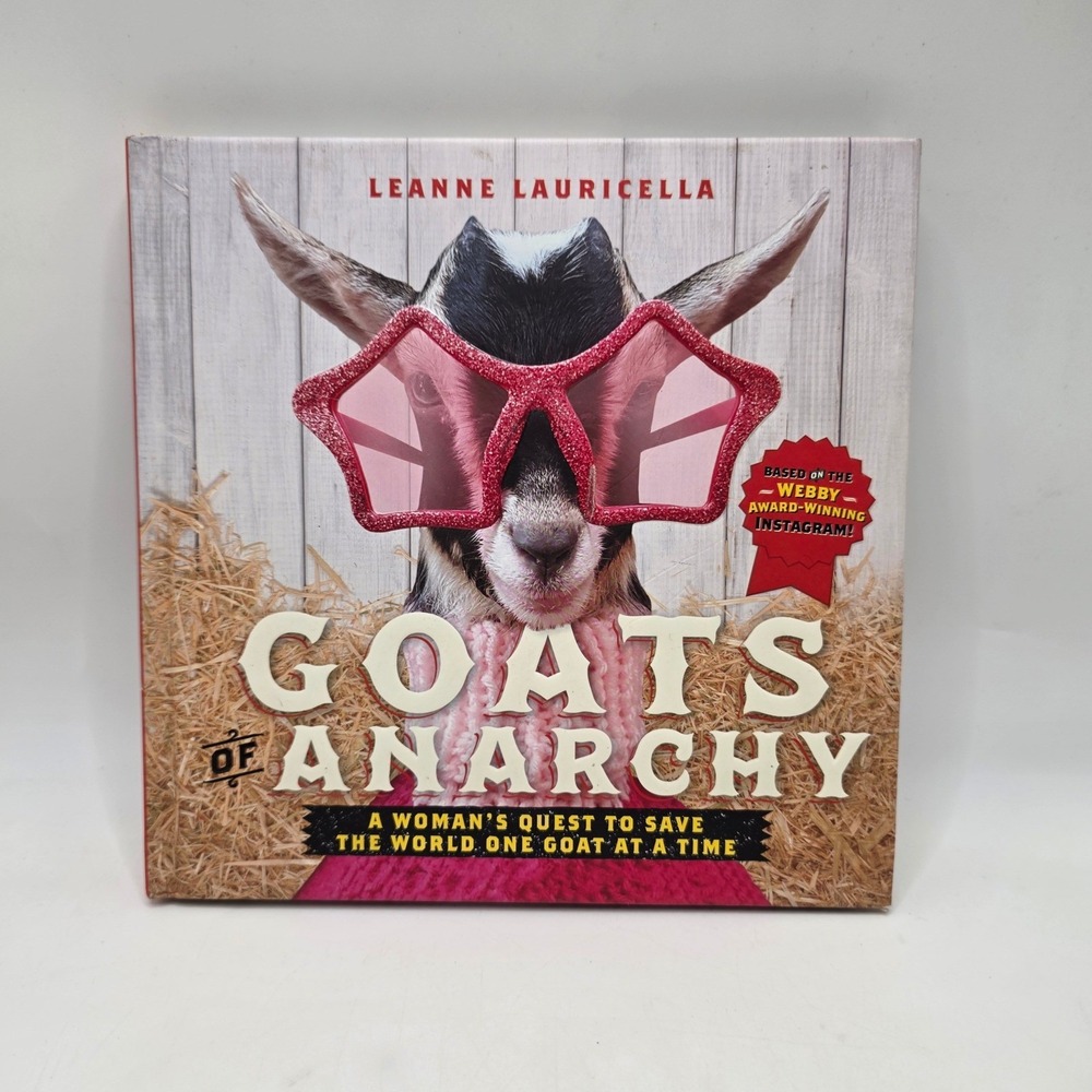 Goats of Anarchy Hardcover Book Leanne Lauricella Animal Rescue Instagram Photo